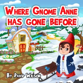 Where Gnome Anne Has Gone Before